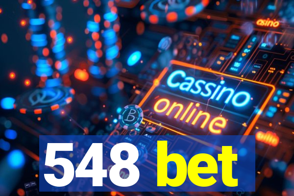 548 bet